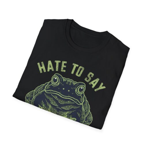 Toad 'Hate to Say I Toad You So' Graphic Tee - Unisex Softstyle T-shirt - Image 2