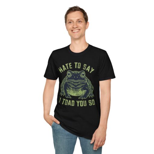 Toad 'Hate to Say I Toad You So' Graphic Tee - Unisex Softstyle T-shirt - Image 4