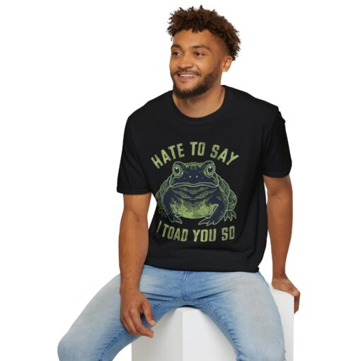 Toad 'Hate to Say I Toad You So' Graphic Tee - Unisex Softstyle T-shirt - Image 6