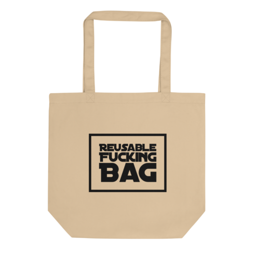 Reusable Fucking Eco Tote Bag