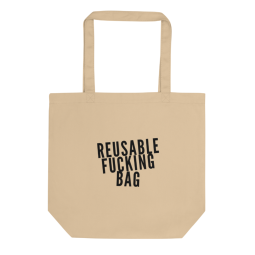 Reusable Fucking Eco Tote Bag
