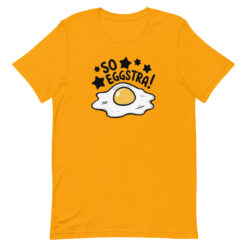 So Eggstra!" Egg Print Unisex Graphic Tee - Fun Eggcellent Shirt for Everyone